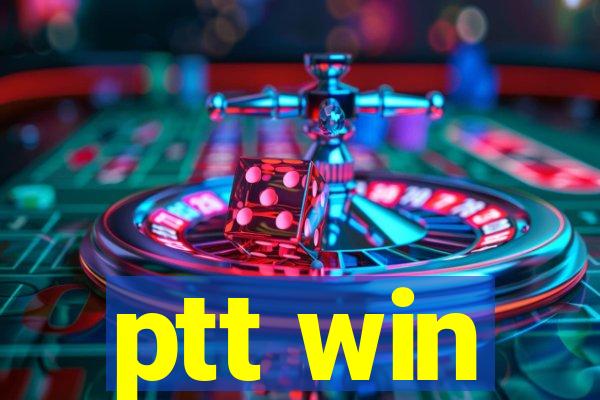 ptt win